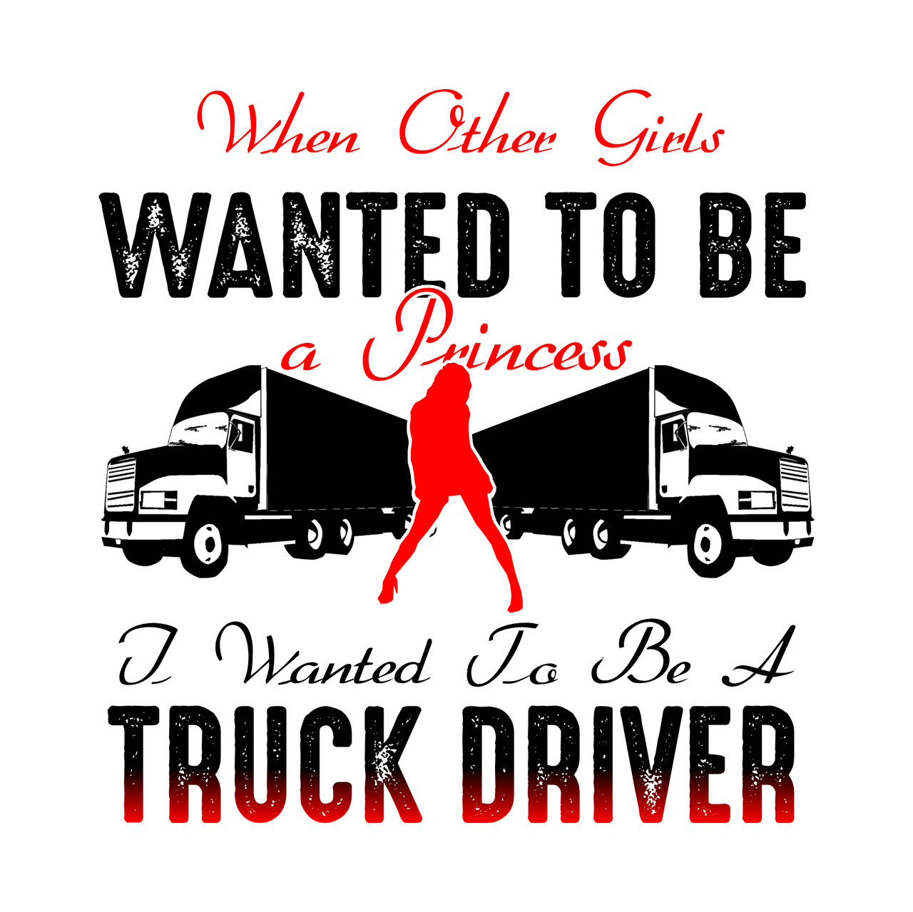"Princess Truck Driver" Unisex T-Shirt - Lewis.Empires, LLC