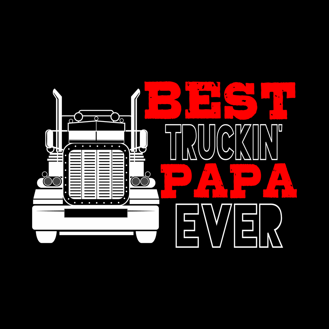 "Best Truckin' Papa Ever" Unisex T-Shirt - Lewis.Empires, LLC