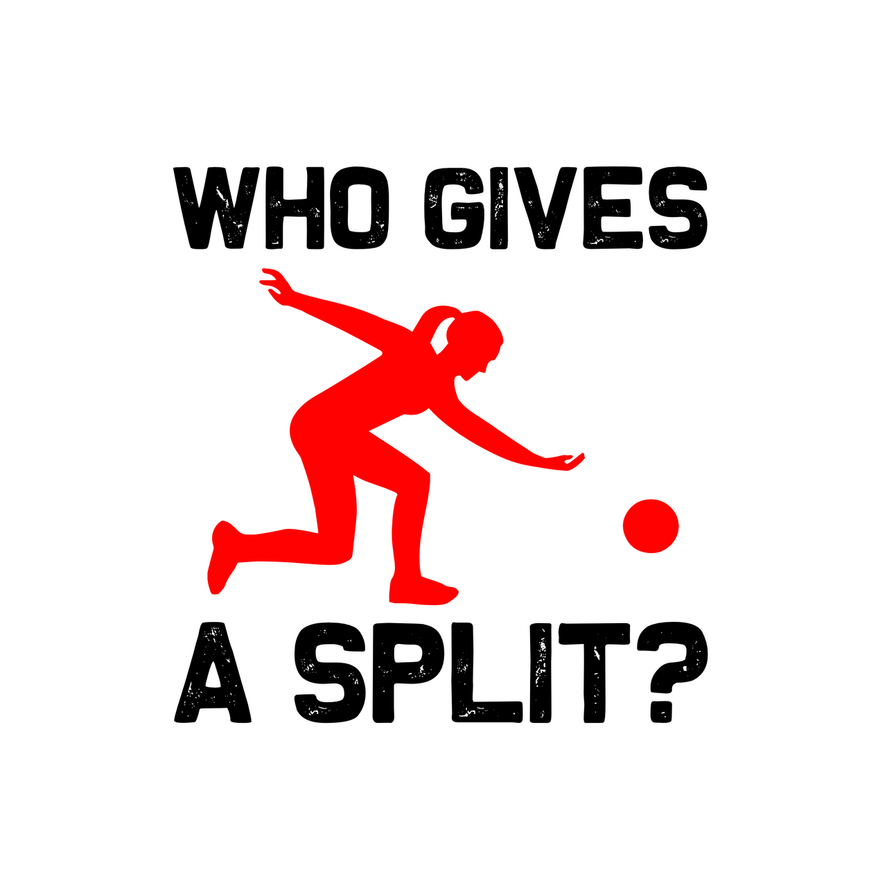 "Who Gives A Split" Unisex T-Shirt - Lewis.Empires, LLC