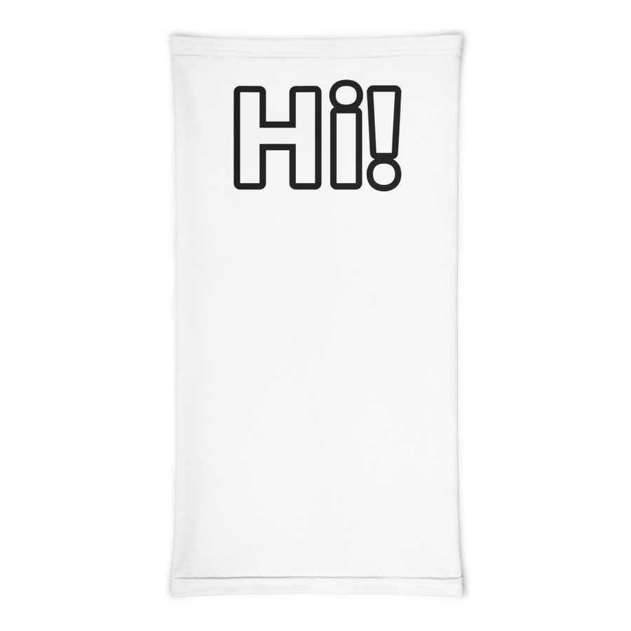 "Hi!" Neck Gaiter - Lewis.Empires, LLC