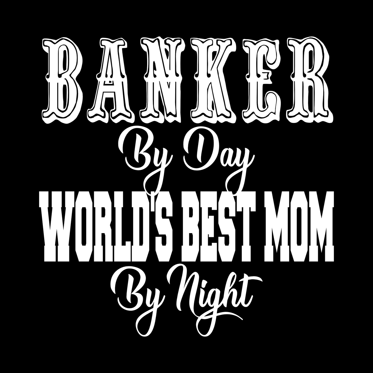 "Banker Best Mom" Unisex T-Shirt - Lewis.Empires, LLC