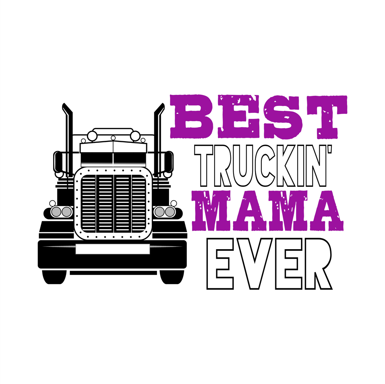 "Best Truckin' Mama Ever" Unisex T-Shirt - Lewis.Empires, LLC